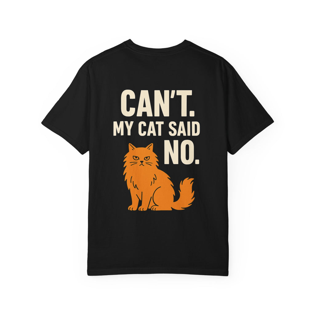 Sorry Cat Lover Tee - Funny Cat T-Shirt, Unisex Garment-Dyed Shirt, Pet Lover Gift, Humor Tee, Perfect for Cat Owners