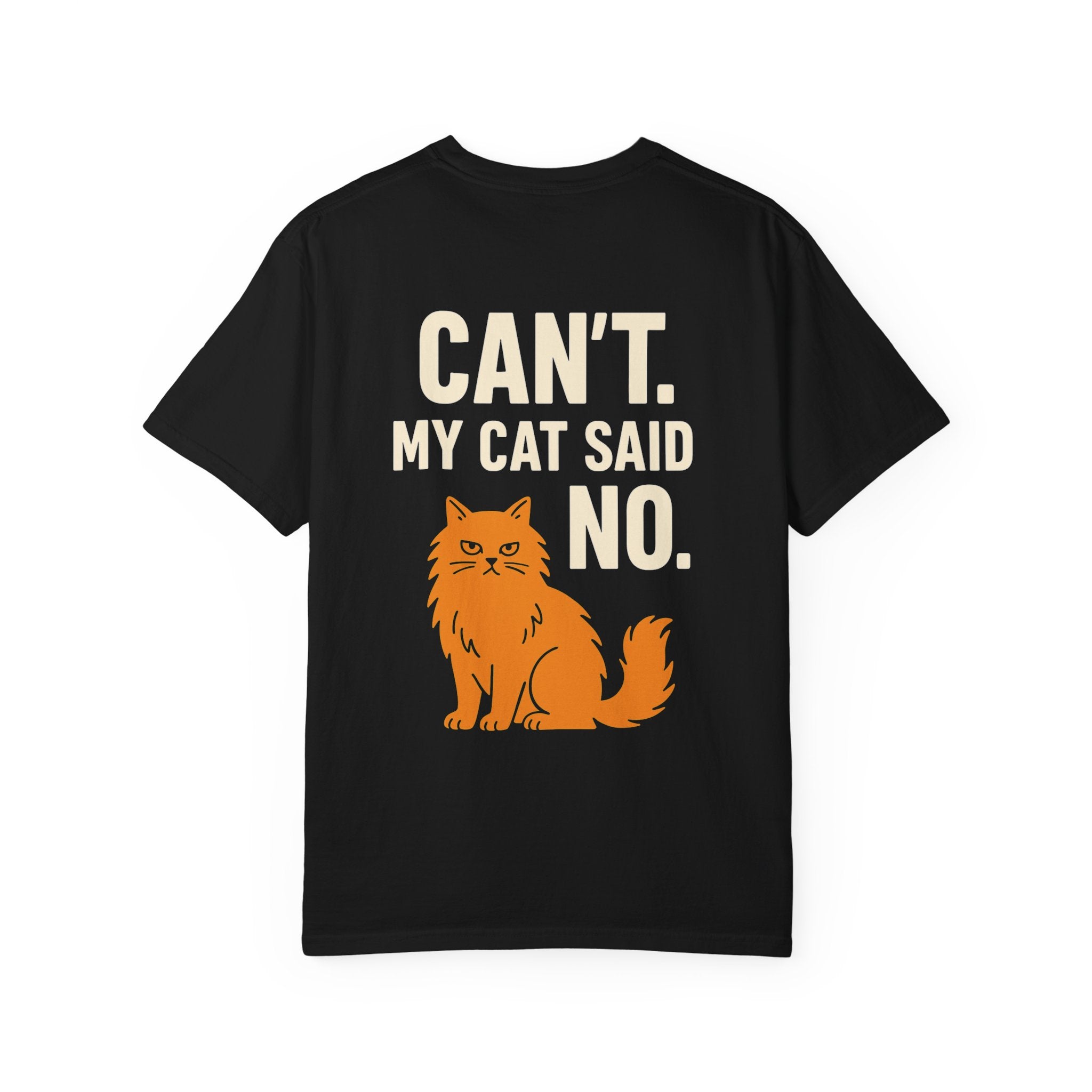 Sorry Cat Lover Tee - Funny Cat T-Shirt, Unisex Garment-Dyed Shirt, Pet Lover Gift, Humor Tee, Perfect for Cat Owners